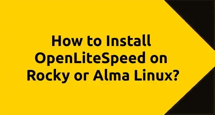 How-to-Install-OpenLiteSpeed-on-Rocky-or-Alma-Linux